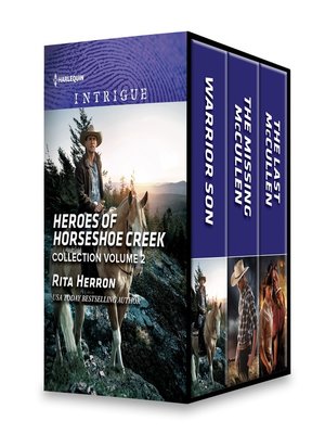 cover image of Heroes of Horseshoe Creek Collection, Volume 2: Warrior Son ; The Missing McCullen ; The Last McCullen